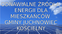 Odnawialne źródła energii dla mieszkańców Gminy Juchnowiec Kościelny