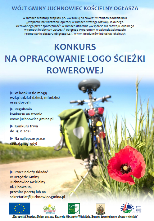 Plakat przedstawia informacje o konkursie na logo ścieżki rowerowej. Na niebieskim tle, wśród pól widać ścieżkę rowerową. Na poboczu ścieżki, na tle polnych maków przedstawiony jest rower. Na plakacie widnieją także loga instytucji pośredniczących w projekcie. 